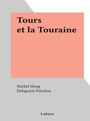 cover image of Tours et la Touraine